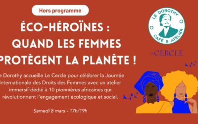 Éco-héroïnes : quand les femmes défendent la planète !